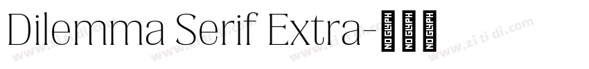 Dilemma Serif Extra字体转换 Dilemma Serif Extra字体转换